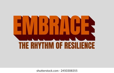 embrace the rhythm of resilience, inspirational quote vecctor