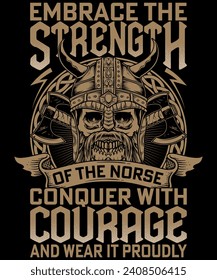 Embrace the strength of the Norse! Conquer with courage and wear it proudly
