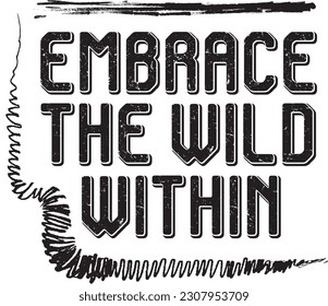 "Embrace the Wild Within: Captivating Typography for Online T-Shirt Sales"
"Trending Typography: Embrace the Wild Within T-Shirt Design for Online Shopping"
