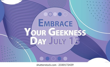 Embrace Your Geekness Day vector banner design with retro geometric shapes and pattern, purple and blue colors, typography. Happy Embrace Your Geekness Day modern graphic poster illustration.