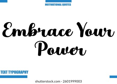Embrace Your Power abstract typography text motivational quotes