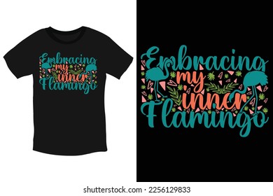 Embracing My Inner Flamingo-cute text typography Flamingo T-Shirt