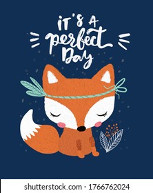 Embroidery cute fox vector design.it's a perfect day slogan.Little illustration character for baby shower.T-shirt graphic print.
