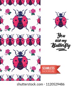 Embroidery flowers and insects greeting card. Salutation card decorated by seamless pattern with embroidered flower, insect bug. Positive motivation text: you are my butterfly. Stitched fabric style.
