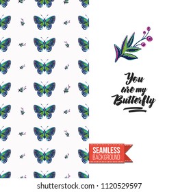 Embroidery flowers and insects greeting card. Salutation card decorated by seamless pattern with embroidered flower, insect bug. Positive motivation text: you are my butterfly. Stitched fabric style.