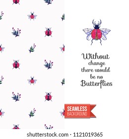 Embroidery flowers and insects greeting card. Salutation card decorated by seamless pattern with embroidered flower, insect bug. Positive motivation text: without change there no butterflies.