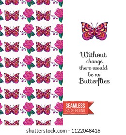 Embroidery flowers and insects greeting card. Salutation card decorated by seamless pattern with embroidered flower, insect bug. Positive motivation text: without change there no butterflies.