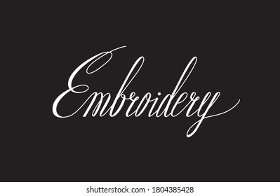 Embroidery handwritten lettering. Vector design for banner, poster, packaging