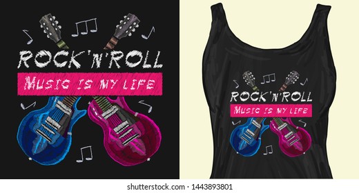 Embroidery rock music, crossed guitars, slogan rock music is my life. Trendy apparel design. Template for fashionable clothes, modern print for t-shirts, apparel art