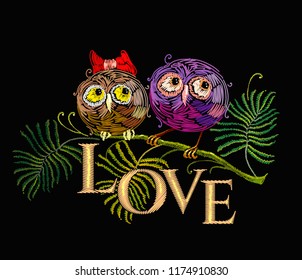 Embroidery two funny owls on branch. Love slogan. Template for clothes, textiles, t-shirt design