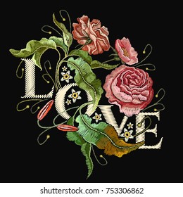 Embroidery wild rose. Slogan Love. Classical embroidery blossoming rose buds on black background, template fashionable clothes, t-shirt design, beautiful flowers vector 