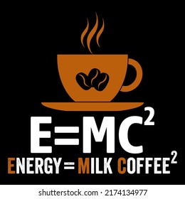 E=mc2 energy milk coffee t shirt and mug design vector illustration