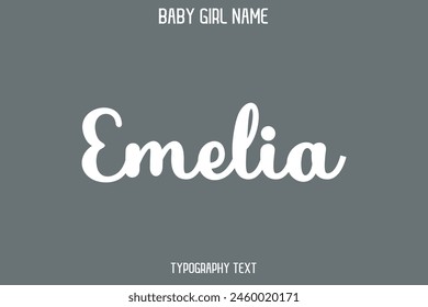 Emelia Baby Girl Name - Handwritten Cursive Lettering Modern Typography