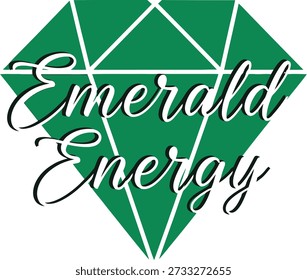 Emerald Energy gem typography design vector illustration for St Patricks Day green vibe and irish spirit on transparent background.