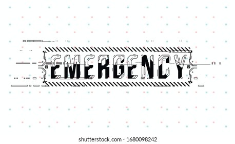 Emergency. Conceptual Layout with HUD elements for print and web. Lettering with futuristic user interface elements.