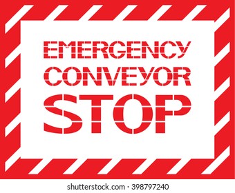 Emergency conveyor stop.
Poster characterize working conditions for workers and employees.