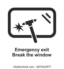 Emergency exit icon. Break the window. Break glass in case of emergency. Vector icon isolated on white background.