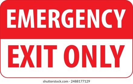 Emergency exit only industrial warning sign, fire safety sign, industrial safety sign notice vector