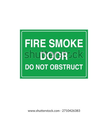 EMERGENCY FIRE SMOKE DOOR DO NOT OBSTRUCT Mandatory Egress Warning Sign - Keep Clear Vector File