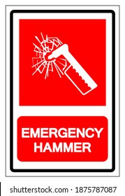 Emergency Hammer Symbol Sign, Vector Illustration, Isolate On White Background Label. EPS10