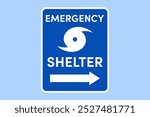 Emergency hurricane shelter sign with arrow pointing right direction. Blue sign with white text, symbol and arrow. Safety direction, weather concept.