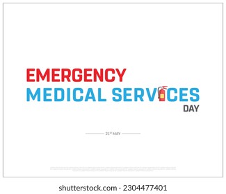 Emergency Medical Services Day, Emergency Medical Services, Medical Services Day, Happy Emergency Medical Services Day, 21st May, Typographic Design, Typography, Vector, Eps, Corporate Design, Icon