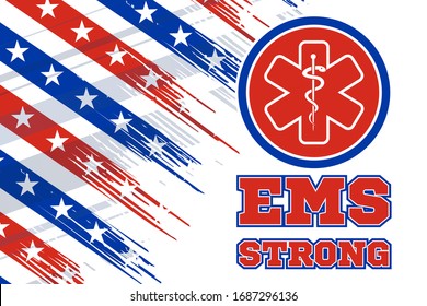 Emergency Medical Services Week Celebrated in May. EMS strong text. Medical, healthcare concept. Poster, card, banner, background design. Vector illustration EPS 10.