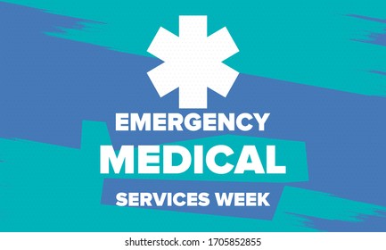 Emergency Medical Services Week in May. Celebrated annual in United States. Control and protection. Medical health care design. Poster, card, banner and background. Vector illustration