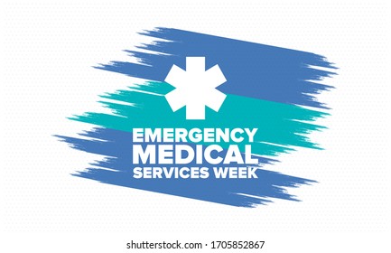 Emergency Medical Services Week in May. Celebrated annual in United States. Control and protection. Medical health care design. Poster, card, banner and background. Vector illustration