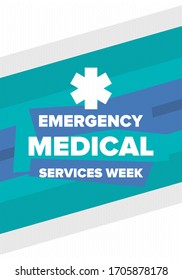 Emergency Medical Services Week in May. Celebrated annual in United States. Control and protection. Medical health care design. Poster, card, banner and background. Vector illustration