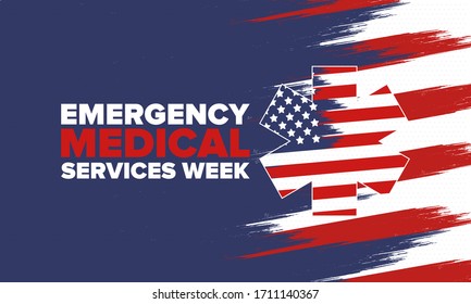 Emergency Medical Services Week in May. Celebrated annual in United States. Control and protection. Medical health care design. Poster, card, banner and background. Vector illustration