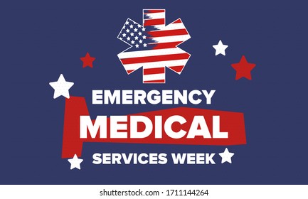 Emergency Medical Services Week in May. Celebrated annual in United States. Control and protection. Medical health care design. Poster, card, banner and background. Vector illustration