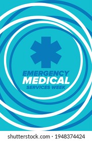 Emergency Medical Services Week in May. Celebrated annual in United States. Medical concept. Care and health. Poster, card, banner and background. Vector illustration