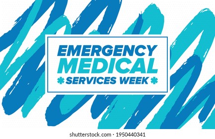 Emergency Medical Services Week in May. Celebrated annual in United States. Medical concept. Care and health. Poster, card, banner and background. Vector illustration