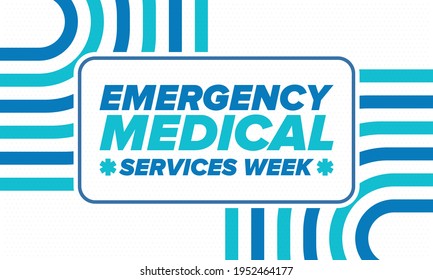 Emergency Medical Services Week in May. Celebrated annual in United States. Medical concept. Care and health. Poster, card, banner and background. Vector illustration