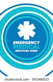Emergency Medical Services Week in May. Celebrated annual in United States. Medical concept. Care and health. Poster, card, banner and background. Vector illustration
