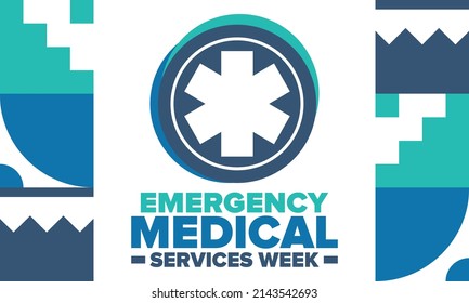 Emergency Medical Services Week in May. Celebrated annual in United States. Control and protection. Medical health care design. Poster, card, banner and background. Vector illustration
