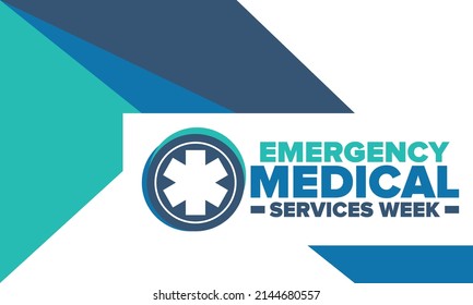 Emergency Medical Services Week in May. Celebrated annual in United States. Control and protection. Medical health care design. Poster, card, banner and background. Vector illustration