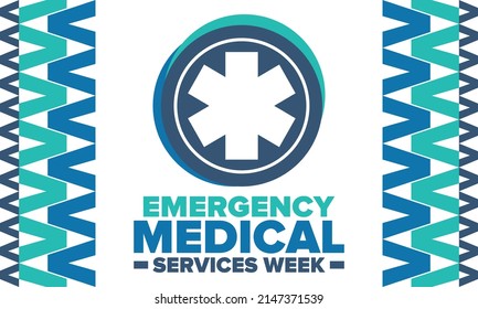 Emergency Medical Services Week in May. Celebrated annual in United States. Control and protection. Medical health care design. Poster, card, banner and background. Vector illustration