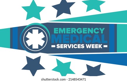 Emergency Medical Services Week in May. Celebrated annual in United States. Control and protection. Medical health care design. Poster, card, banner and background. Vector illustration