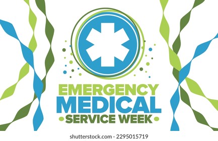 Emergency Medical Services Week in May. Celebrated annual in United States. Medical concept. Care and health. Poster, card, banner and background. Vector illustration
