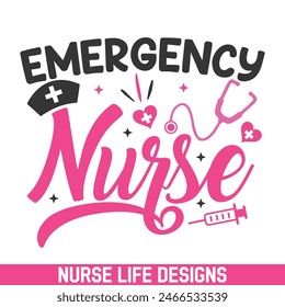 Emergency nurse life designs, nurse life sayings