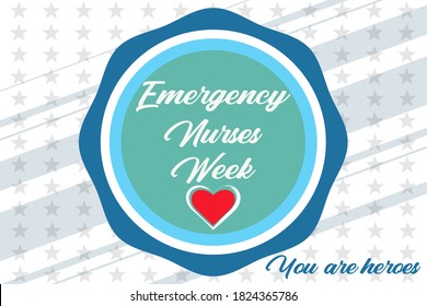 Emergency Nurses Week. It always takes place the week surrounding Emergency Nurses Day, the second Wednesday in October each year. Poster, card, banner, background design. Vector illustration EPS 10.