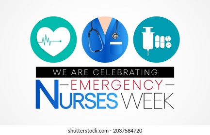 Emergency Nurses week is observed every year in October, ER nurses treat patients who are suffering from trauma, injury or severe medical conditions and require urgent treatment. Vector illustration