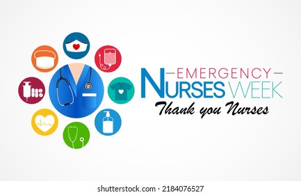 Emergency Nurses week is observed every year in October, ER nurses treat patients who are suffering from trauma, injury or severe medical conditions and require urgent treatment. Vector illustration