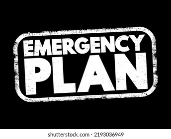 Emergency Plan - Specifies Procedures For Handling Sudden Or Unexpected Situations, Text Concept Stamp