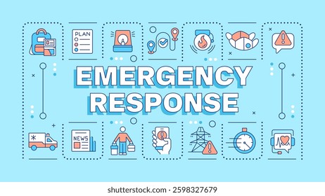 Emergency response light blue word concept. Action during dangerous accident. Rescue service. Typography banner. Vector illustration with title text, editable icons color
