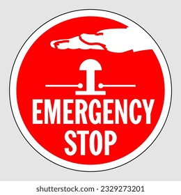 Emergency Stop Sign. Safety Signs At Work To Comply With The Rules Of Work On The Site.