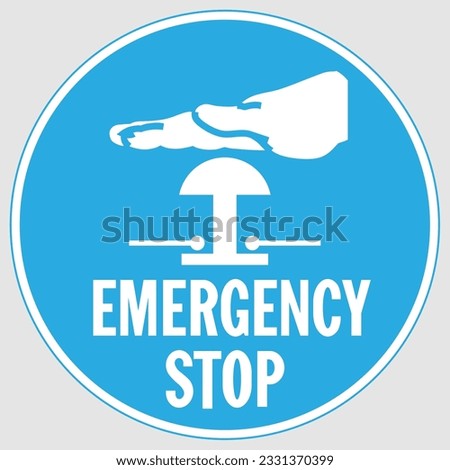 Emergency Stop Sign. Safety Signs At Work To Comply With The Rules Of Work On The Site.