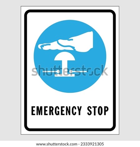 Emergency Stop Sign. Safety Signs At Work To Comply With The Rules Of Work On The Site.